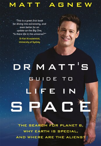 Dr Matt’s Guide to Life in Space