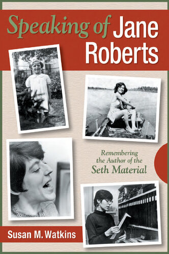 Speaking of Jane Roberts: Remembering the Author of the Seth Material
