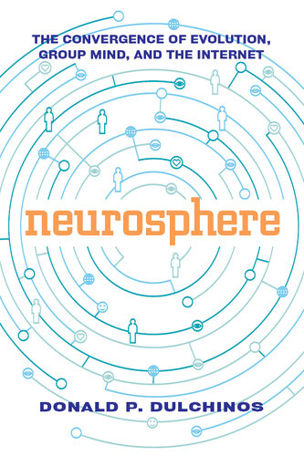 Neurosphere: The Convergence of Evolution, Group Mind, and the Internet