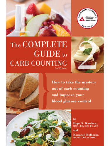 Complete Guide to Carb Counting: How to Take the Mystery Out of Carb Counting and Improve Your Blood Glucose Control