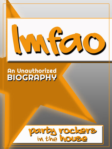Lmfao: An Unauthorized Biography