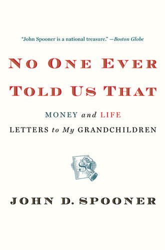 No One Ever Told Us That: Money and Life Letters to My Grandchildren