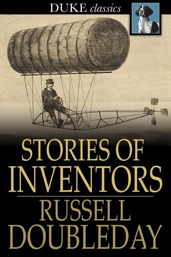 Stories of Inventors: The Adventures of Inventors and Engineers