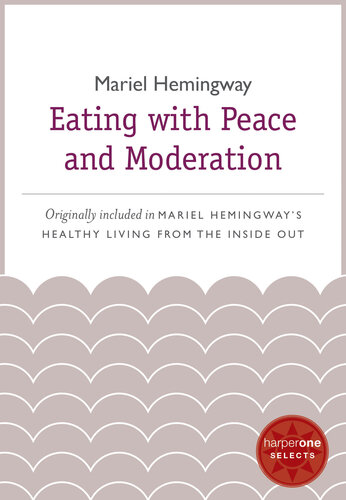 Eating with Peace and Moderation: A HarperOne Select