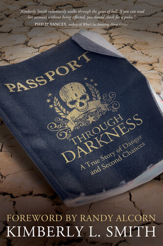 Passport through Darkness: A True Story of Danger and Second Chances