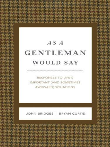 As a Gentleman Would Say Revised and Expanded: Responses to Life's Important (and Sometimes Awkward) Situations