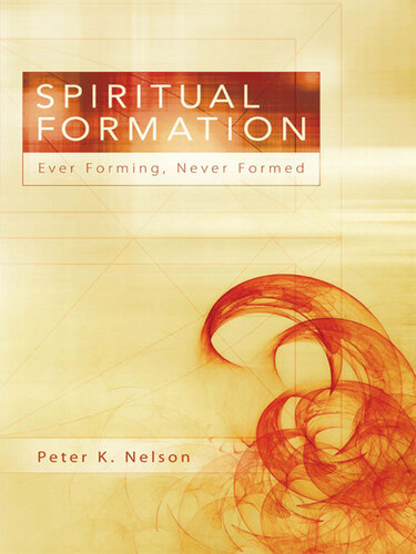 Spiritual Formation: Ever Forming, Never Formed