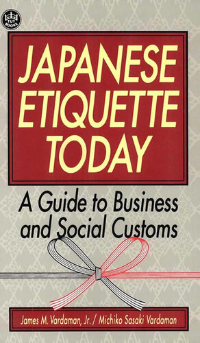 Japanese Etiquette Today: A Guide to Business & Social Customs