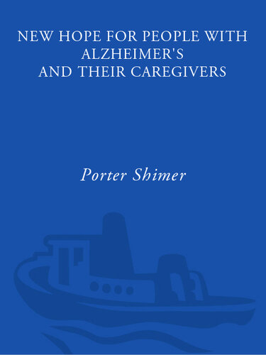 for People with Alzheimer's and Their Caregivers: Your Friendly, Authoritative Guide to the Latest in Traditional and Complementary Treatments