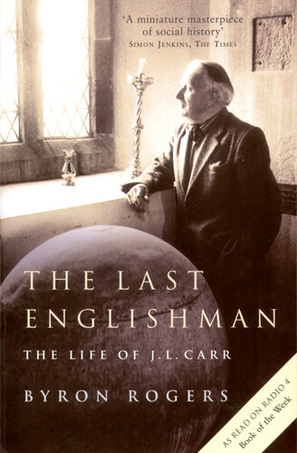 The Last Englishman: the Life of J.L. Carr