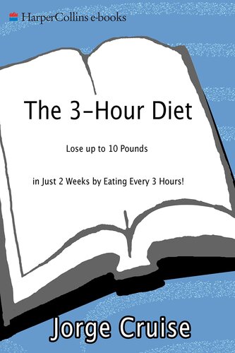 The 3-Hour Diet: Lose Up to 10 Pounds in Just 2 Weeks by Eating Every 3 Hours!