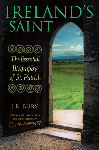 Ireland's Saint: The Essential Biography of St. Patrick