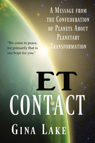 ET Contact: A Message from the Confederation of Planets About Planetary Transformation