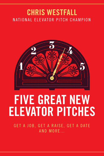 Five Great New Elevator Pitches: Get a Job, Get a Raise, Get a Date and MORE