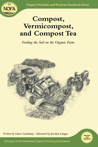 Compost, Vermicompost and Compost Tea: Feeding the Soil on the Organic Farm