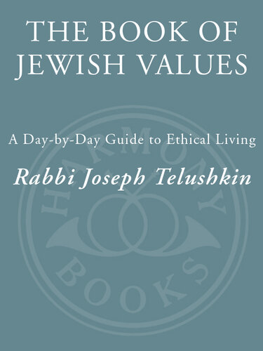 The Book of Jewish Values: A Day-by-Day Guide to Ethical Living