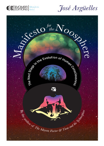 Manifesto for the Noosphere: The Next Stage in the Evolution of Human Consciousness