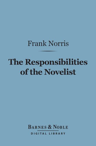 The Responsibilities of the Novelist: and Other Literary Essays