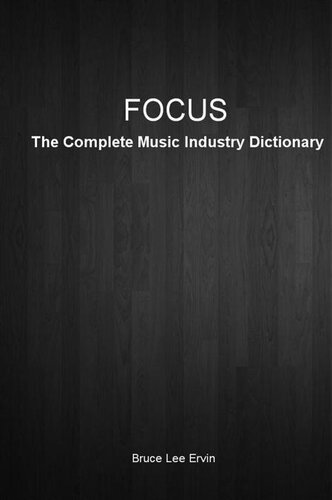 Focus: The Complete Music Industry Dictionary