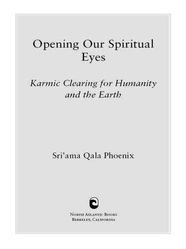 Opening Our Spiritual Eyes: Karmic Clearing for Humanity and the Earth