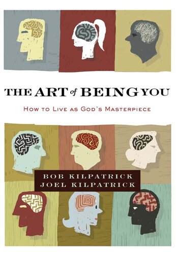 The Art of Being You: How to Live as God's Masterpiece