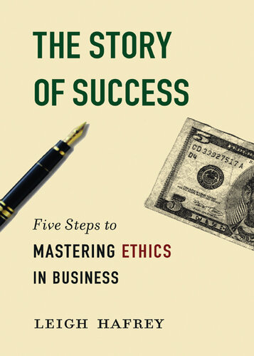 The Story of Success: Five Steps to Mastering Eithics in Business