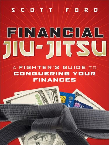 Financial Jiu-Jitsu: A Fighter's Guide to Conquering Your Finances