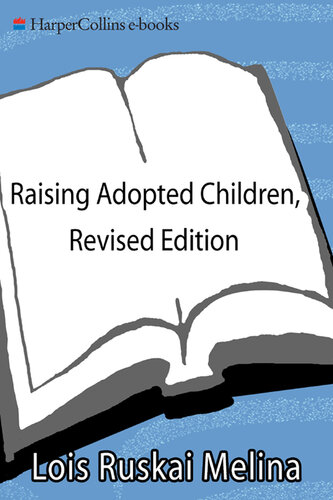 Raising Adopted Children: Practical Reassuring Advice for Every Adoptive Parent