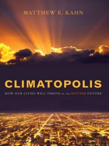 Climatopolis: How Our Cities Will Thrive in the Hotter Future