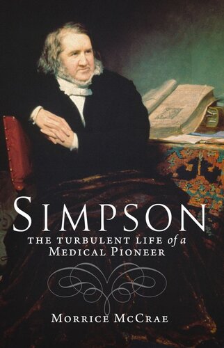 Simpson: The Turbulent Life of a Medical Pioneer