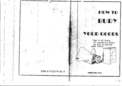 How To Bury Your Goods - The Complete Manual of Long Term Underground Storage