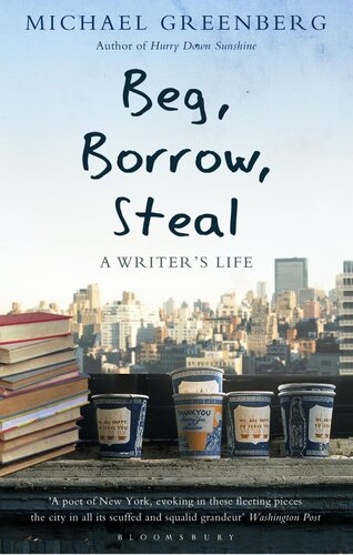 Beg, Borrow, Steal: A Writer's Life