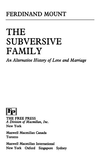 The Subversive Family: An Alternative History of Love and Marriage
