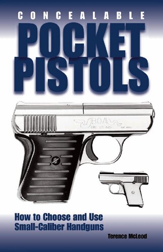 Concealable Poclet Pistols: How to Choose and Use Small-Caliber Handguns