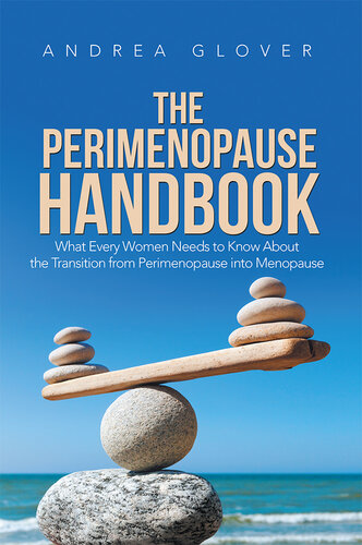 The Perimenopause Handbook: What Every Women Needs to Know About the Transition from Perimenopause into Menopause