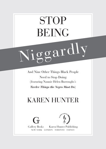 Stop Being Niggardly: And Nine Other Things Black People Need to Stop Doing
