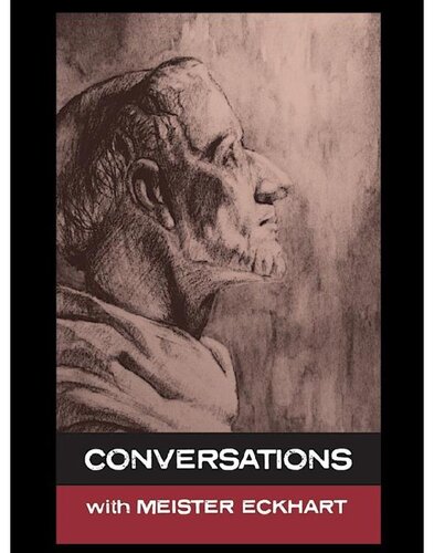 Conversations with Meister Eckhart: In His Own Words