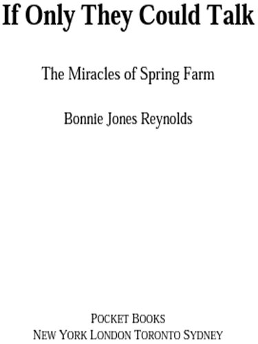 If Only They Could Talk: The Miracles of Spring Farm