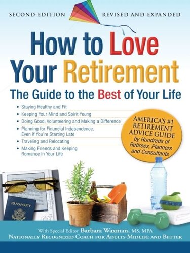 How to Love Your Retirement: The Guide to the Best of Your Life