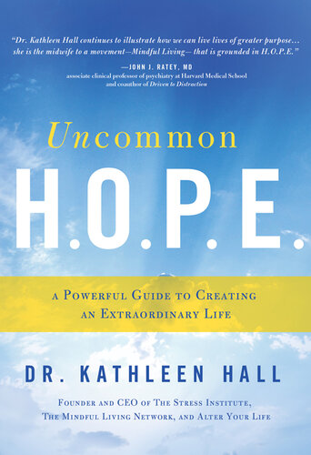 Uncommon H.O.P.E.: A Powerful Guide to Creating an Extraordinary Life