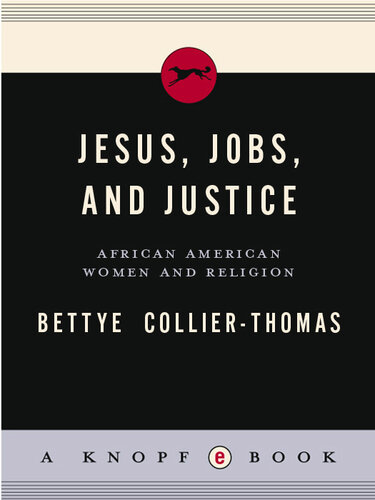 Jesus, Jobs, and Justice: The History of African American Women and Religion