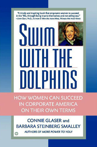 Swim with the Dolphins: How Women Can Succeed in Corporate America on Their Own Terms