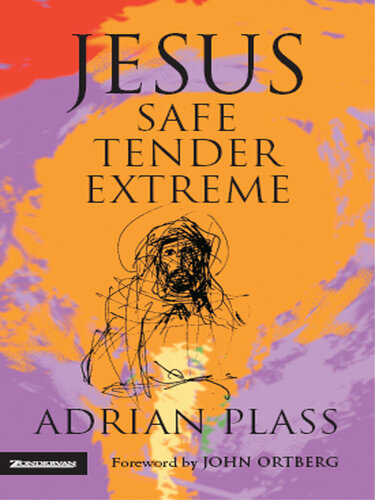 Jesus--Safe, Tender, Extreme