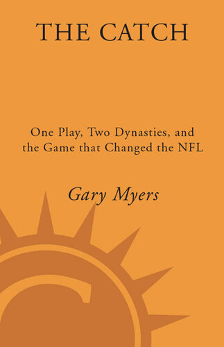 The Catch: One Play, Two Dynasties, and the Game That Changed the NFL