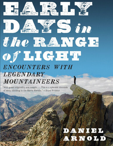 Early Days in the Range of Light: Encounters with Legendary Mountaineers