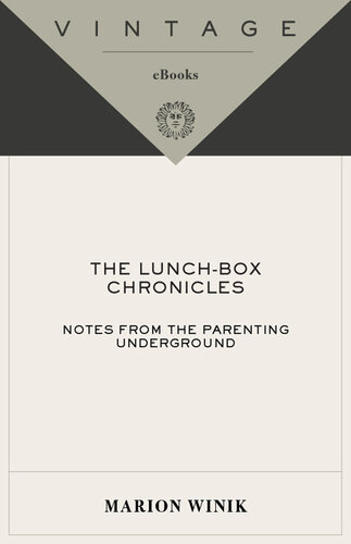 The Lunch-Box Chronicles: Notes from the Parenting Underground