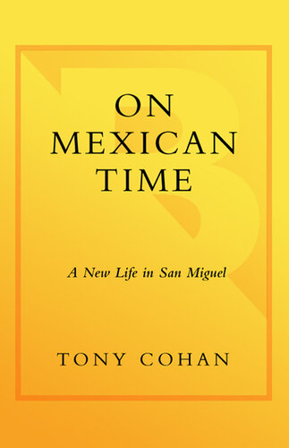 On Mexican Time: A New Life In San Miguel