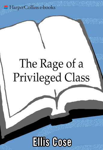 The Rage of a Privileged Class: Why Do Prosperouse Blacks Still Have the Blues?
