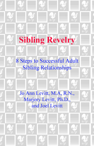 Sibling Revelry: 8 Steps to Successful Adult Sibling Relationships