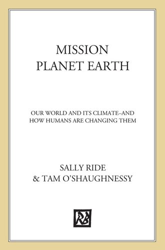 Mission: Planet Earth: Our World and Its Climate--and How Humans Are Changing Them